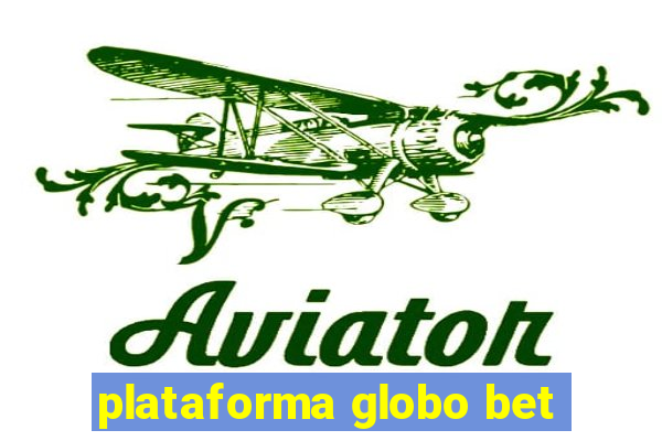 plataforma globo bet